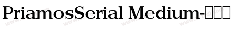 PriamosSerial Medium字体转换 PriamosSerial Medium字体转换